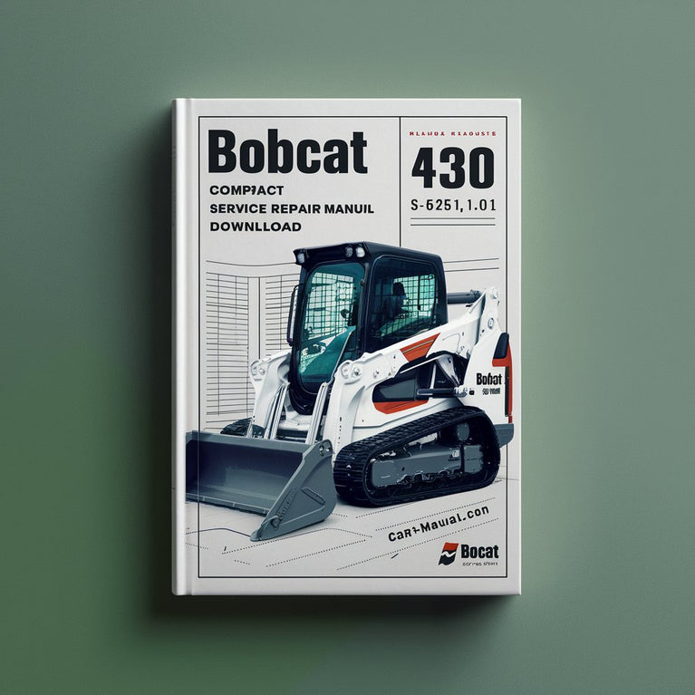 Manuel de réparation et d'entretien de la pelle compacte Bobcat 430 (S/N 562511001 et supérieur...)