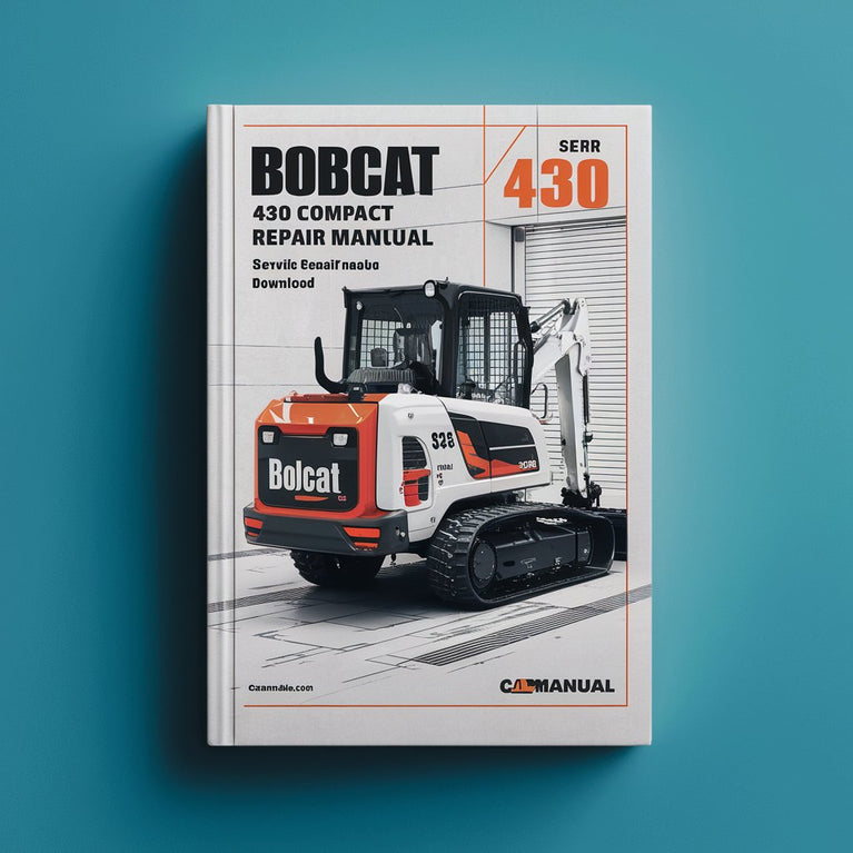 Bobcat 430 Compact Excavator Service Repair Manual (S/N AA8711001 & Above ...)