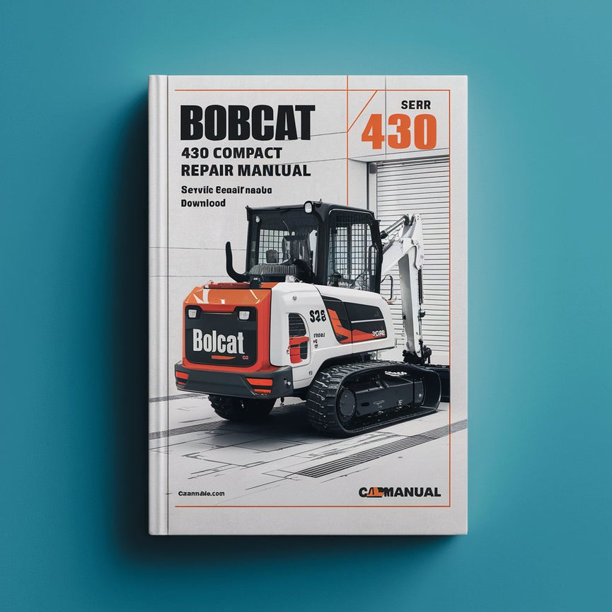 Manuel de réparation et d'entretien de la pelle compacte Bobcat 430 (S/N AA8711001 et supérieur...)