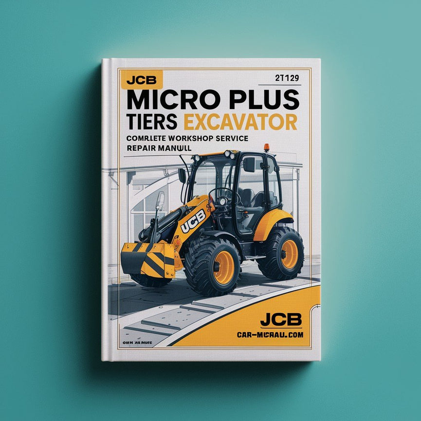 Manual de servicio y reparación completo del taller de la excavadora JCB Micro Plus Tiers M1007129 en adelante