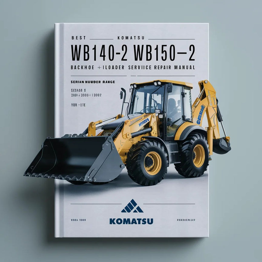 Mejor manual de servicio y reparación de retroexcavadoras Komatsu WB140-2 WB150-2 (número de serie: 140F10001 y posteriores 30026 y posteriores 150F10001 y posteriores)