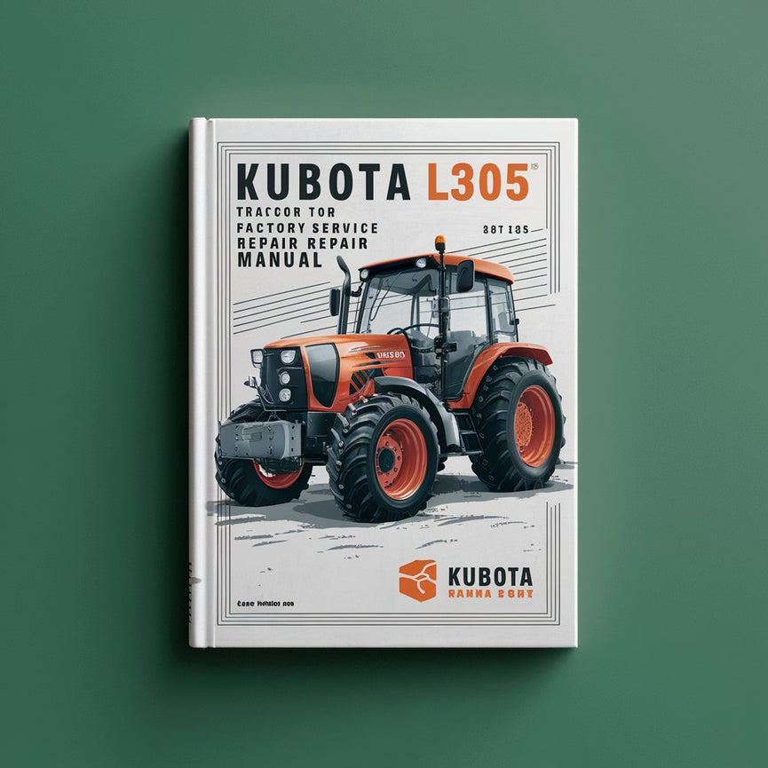 Manuel de réparation et d'entretien d'usine du tracteur Kubota L305