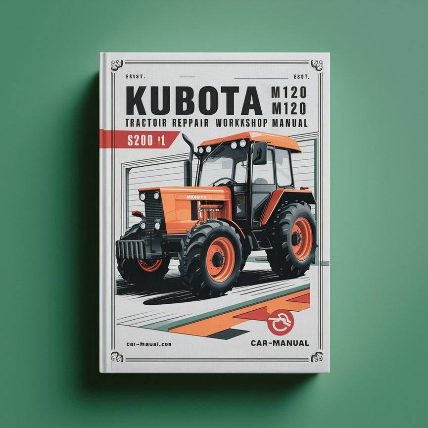 Manuel d'atelier de réparation et d'entretien du tracteur Kubota M120