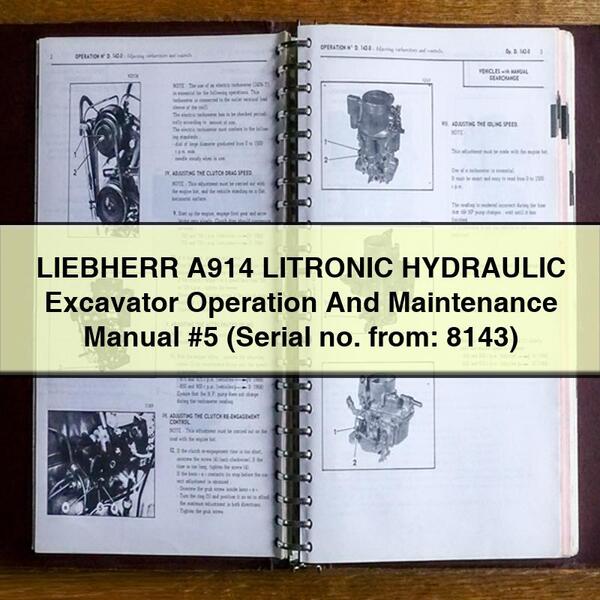 Manuel d'utilisation et d'entretien de la pelle hydraulique LIEBHERR A914 LITRONIC HYDRAULIC #5 (Numéro de série à partir de : 8143)