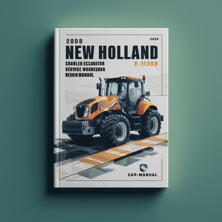 2008 New Holland E135B Crawler Excavator Service Workshop Repair Manual