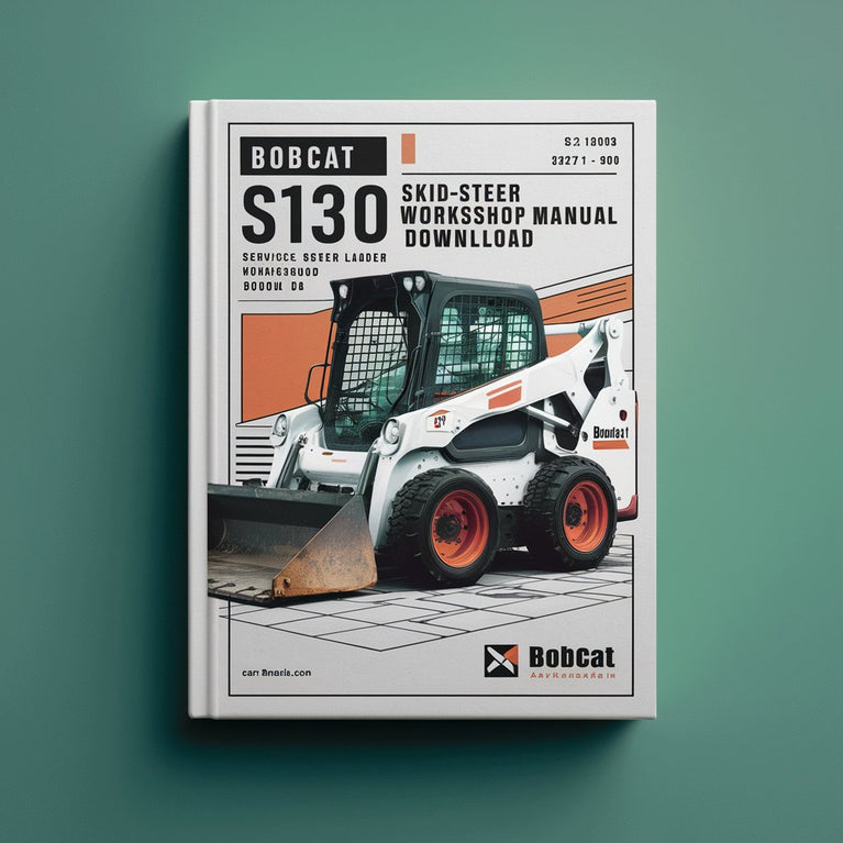 Manual de taller y reparación del minicargador Bobcat S130 (número de serie 527311001 y superiores, número de serie 527411001 y superiores)