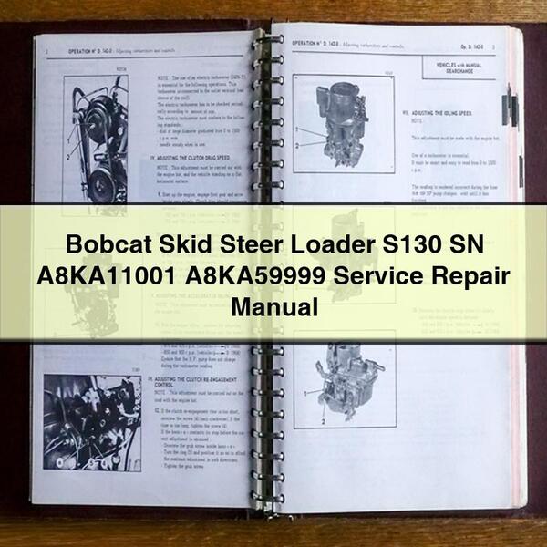 Manual de servicio y reparación de la minicargadora Bobcat S130 SN A8KA11001 A8KA59999