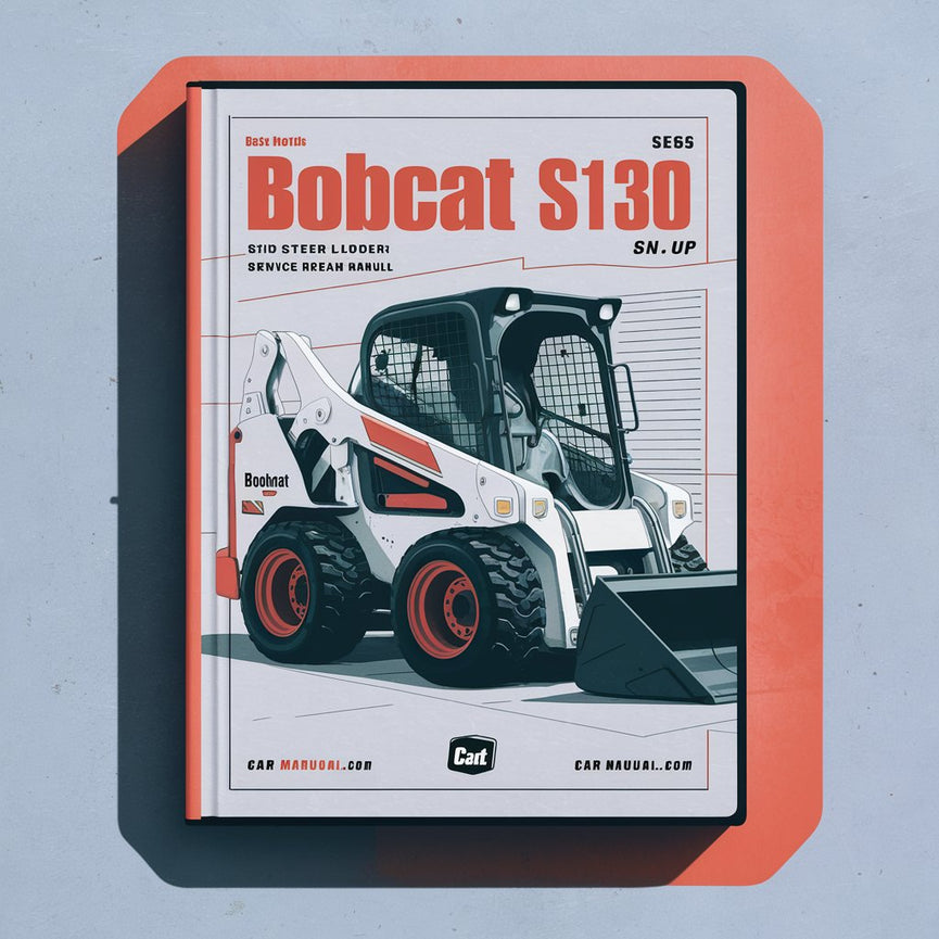 Manuel de réparation et d'entretien de la chargeuse compacte BOBCAT S130 SN 524711001 et versions ultérieures