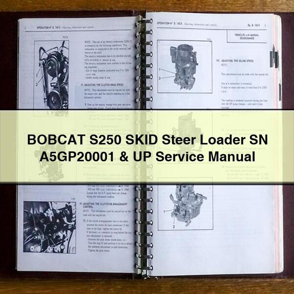 BOBCAT S250 SKID Steer Loader SN A5GP20001 & UP Service Repair Manual PDF Download
