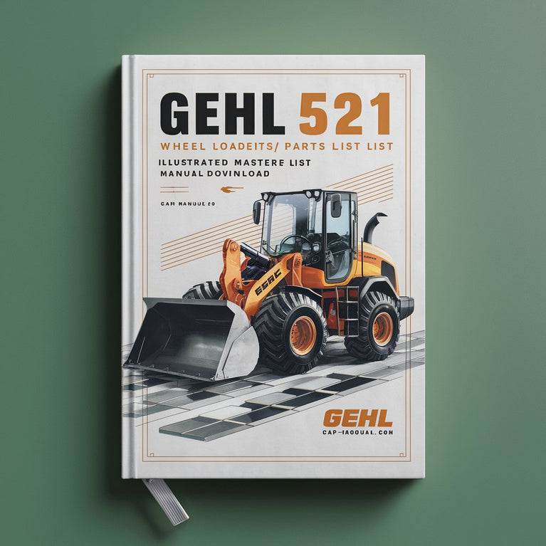 Gehl 521 Wheel Loader Illustrated Master Parts List Manual Instant Download (Serial Numbers 302000162 to 312010012) PDF