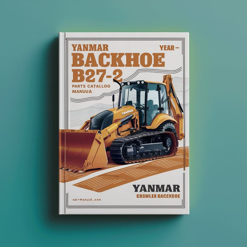 Manual del catálogo de piezas de la retroexcavadora sobre orugas Yanmar B27-2