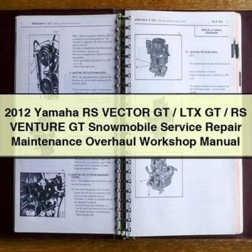 2012 Yamaha RS Vector GT / LTX GT / RS Venture GT Snowmobile Service Repair Maintenance Overhaul Workshop Manual PDF Download