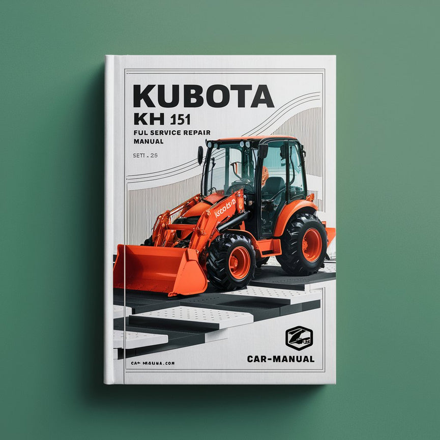 Manuel de réparation et d'entretien complet de l'excavatrice Kubota KH 151