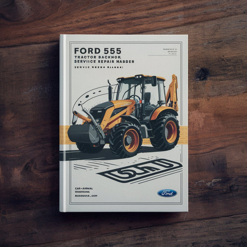 Manual de servicio y reparación de retroexcavadoras y cargadoras para tractores Ford 550 y 555