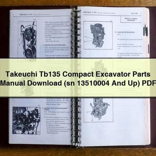 Takeuchi Tb135 Compact Excavator Parts Manual Download (sn 13510004 And Up) PDF