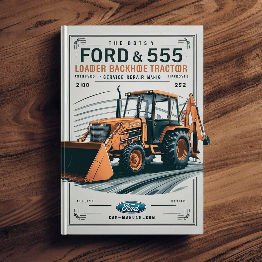 Manual de servicio y reparación de tractores retroexcavadoras y cargadoras Ford 550 y 555 - Mejorado - CON BÚSQUEDA -