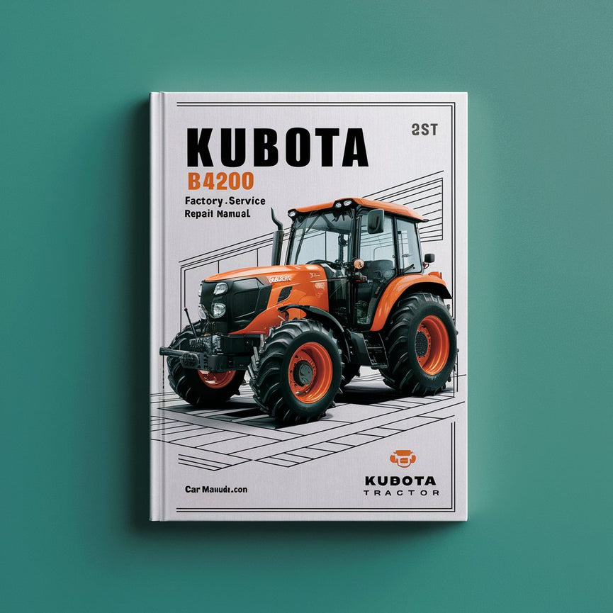 Manual de servicio y reparación de fábrica del tractor Kubota B4200