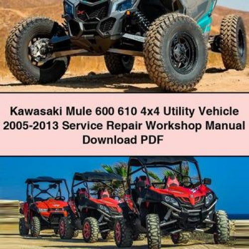 Manuel d'atelier de réparation et d'entretien du véhicule utilitaire 4x4 Kawasaki Mule 600 610 2005-2013 Télécharger le PDF