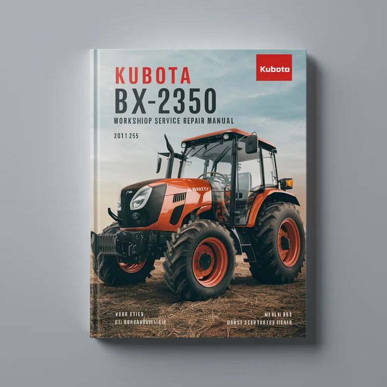 Manual de servicio y reparación del taller del tractor Kubota Bx2350