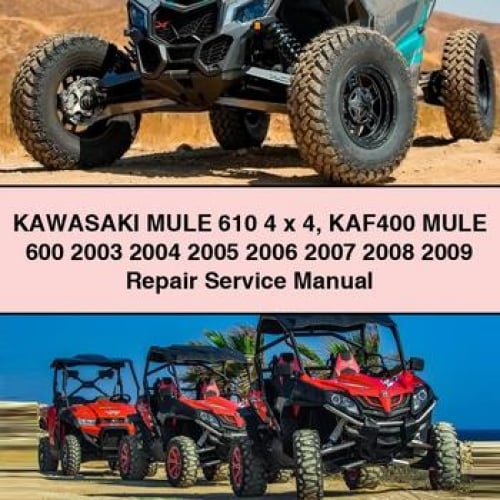 KAWASAKI MULE 610 4 x 4 KAF400 MULE 600 2003 2004 2005 2006 2007 2008 2009 Manuel de réparation et d'entretien Télécharger PDF