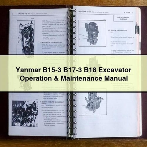 Manuel d'utilisation et d'entretien de l'excavatrice Yanmar B15-3 B17-3 B18