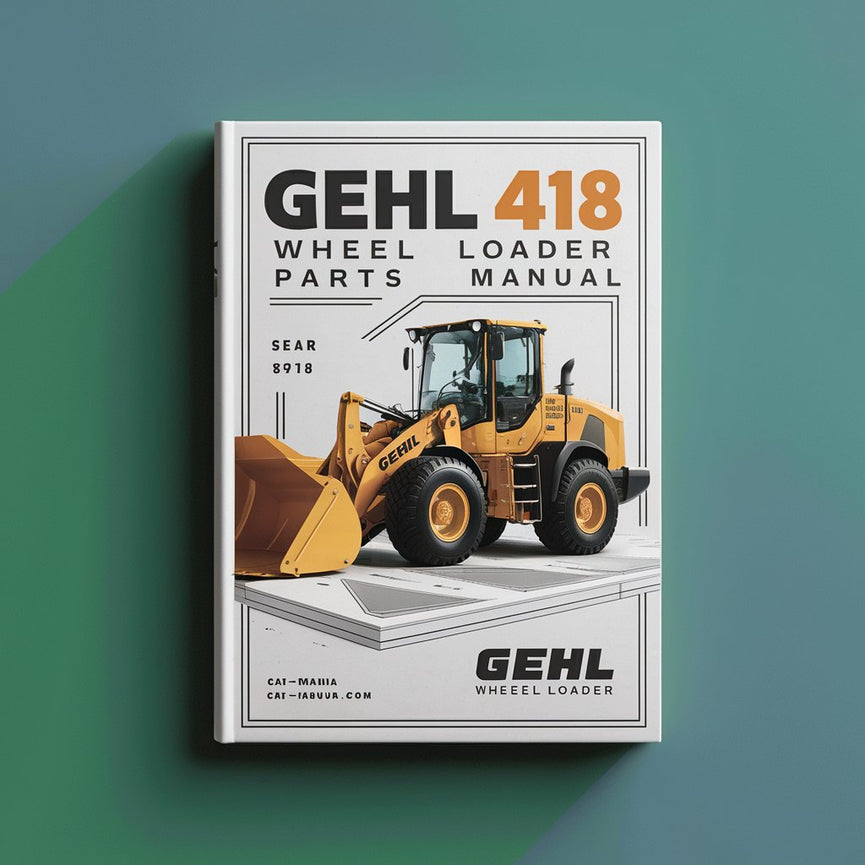 Gehl 418 Wheel Loader Parts Manual Download PDF