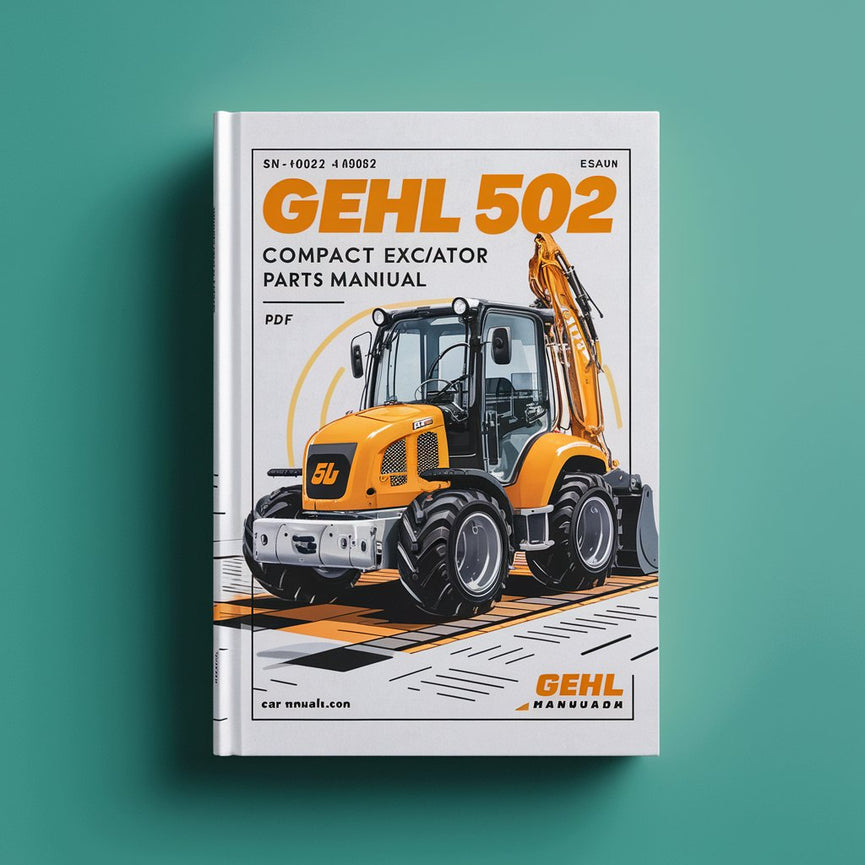 Manual de piezas de la excavadora compacta Gehl 502 (número de serie: AA01022 a AA01890)