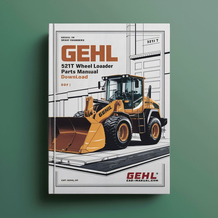 Gehl 521T Wheel Loader Parts Manual Download (Serial Numbers 312000079 to 3120100041) PDF