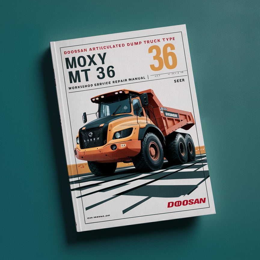 Manuel d'entretien et de réparation du camion à benne basculante articulé Doosan type Moxy MT36 à télécharger en PDF