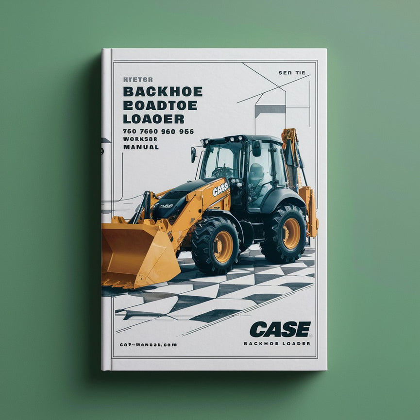 CASE BACKHOE Loader 750 760 860 960 965 Workshop Manual PDF Download