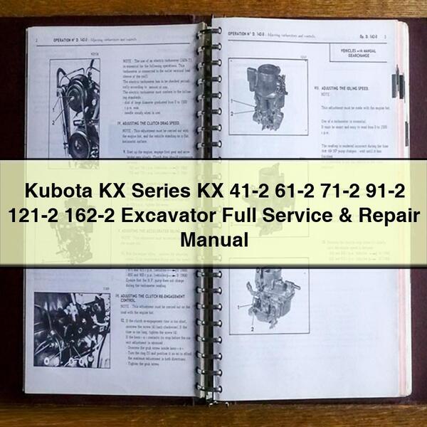 Kubota KX Series KX 41-2 61-2 71-2 91-2 121-2 162-2 Excavator Full Service & Repair Manual Download PDF