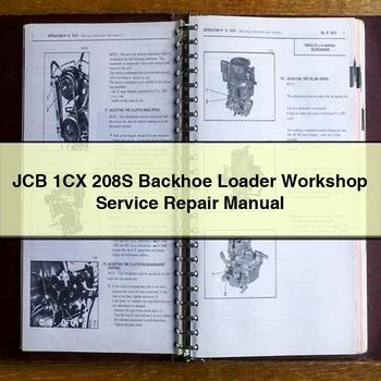 JCB 1CX 208S Backhoe Loader Workshop Service Repair Manual PDF Download