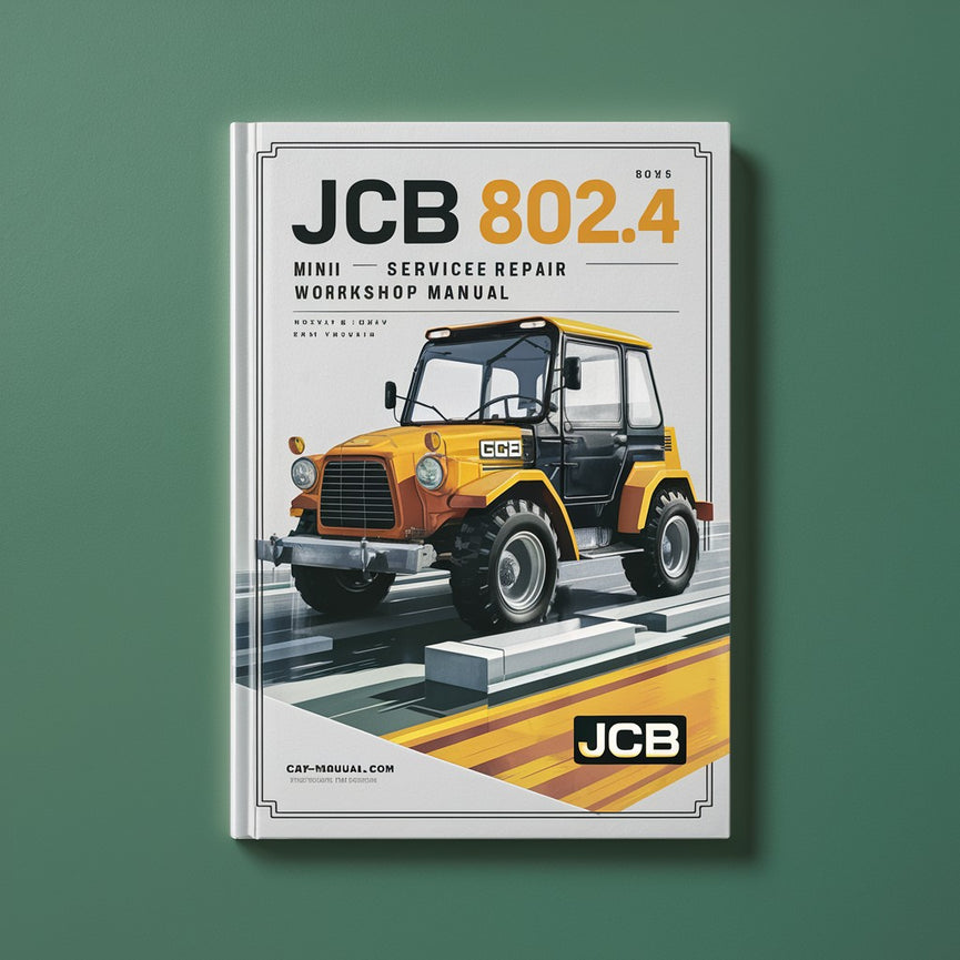 JCB 802.4 Mini Service Repair Workshop Manual PDF Download