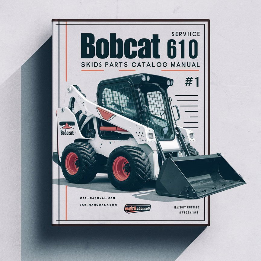 Bobcat 610 Skid Steer Loader Service Parts Catalog Manual # 1 Download PDF