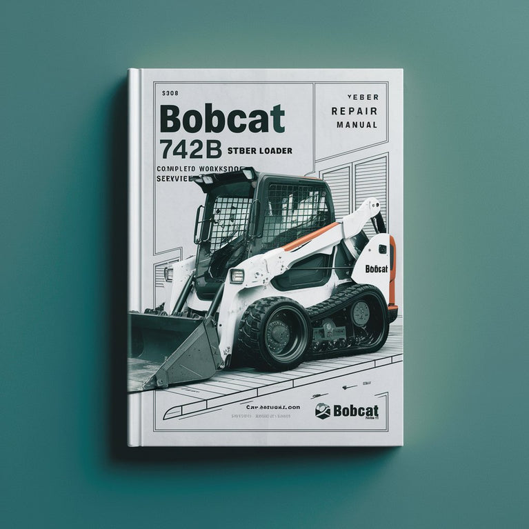 Manuel de réparation et d'entretien complet de la chargeuse compacte Bobcat 742B 743B