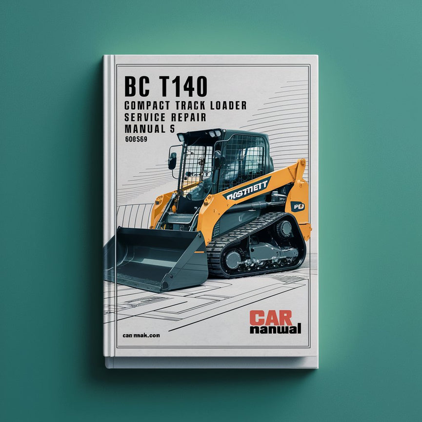 BC T140 Compact Track Loader Service Manual 6986569 5-08 PDF Download