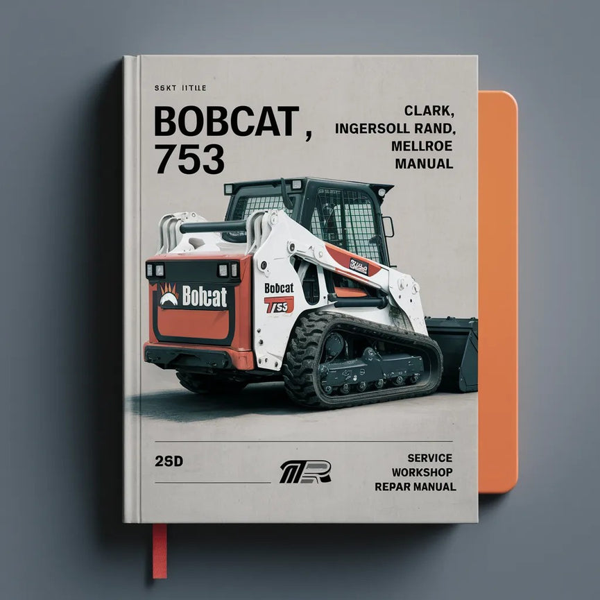 Manual de reparación del taller de servicio Clark Ingersoll Rand Melroe para minicargadoras Bobcat 753