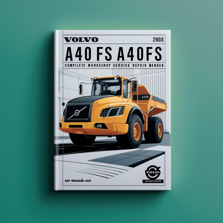 Volvo A40F FS A40FFS Articulated Dump Truck Complete Workshop Service Repair Manual PDF Download