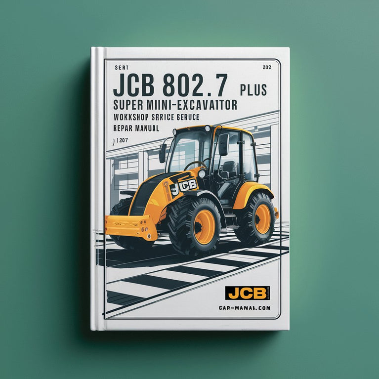 Manuel de réparation et d'entretien de la mini-excavatrice JCB 802 802.7 Plus Super