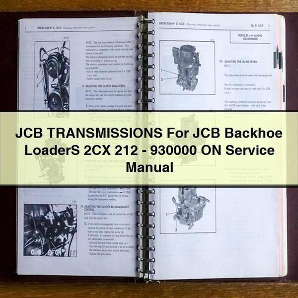 JCB TRANSMISSIONS For JCB Backhoe LoaderS 2CX 212-930000 ON Service Repair Manual