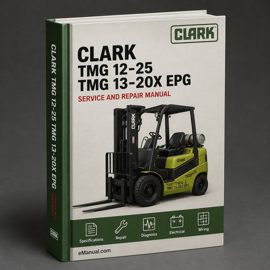 Clark TMG 12-25 TMG 13-20X EPG 15-18 Forklift Workshop Service Repair Manual