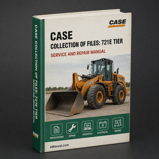 Collection of 3 files: Case 721E Tier 3 Wheel Loader Service Repair Manual Engine & Operators Manual - Improved