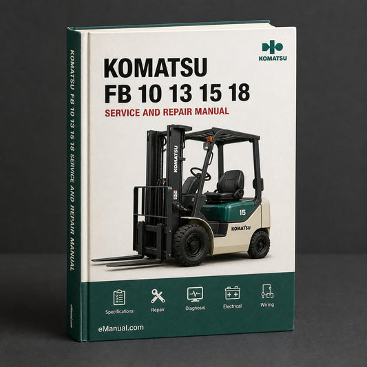 Komatsu FB 10 13 15 18 RL RS RJ RJW Forklift Service Repair Workshop Manual