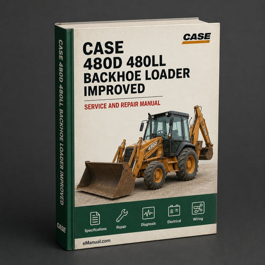 Case 480D & 480LL Backhoe Loader Service Repair Manual-Improved