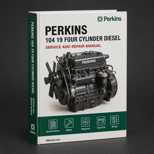 Perkins 104 19 Four cylinder diesel engine Workshop Service Repair Manual
