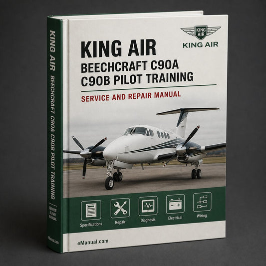 Beechcraft King Air C90A C90B Pilot Training Service Repair Workshop Manual