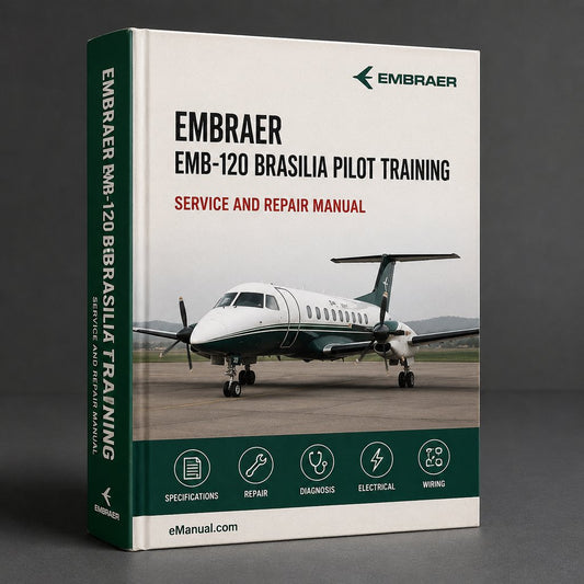 Embraer EMB-120 Brasilia Pilot Training Service Repair Workshop Manual