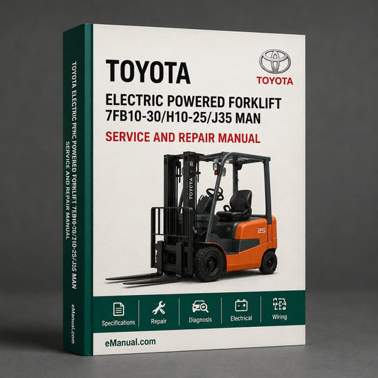 Toyota Electric Powered Forklift 7fb10-30/h10-25/j35 Service Repair Workshop Manual
