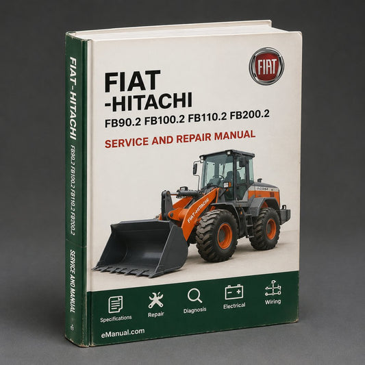 Fiat-hitachi Fb90.2 Fb100.2 Fb110.2 Fb200.2 4WS Compact Wheel Loader Service Repair Workshop Manual