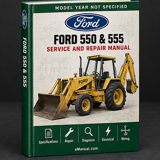 Ford 550 & 555 Loader Backhoe Tractor Service Repair Manual - Improved - SEARCHABLE